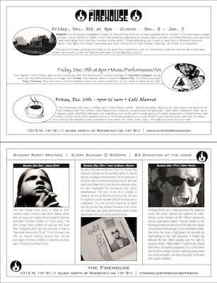 Dec 2006 Flyer — I didn't pick out the movies for this one, but two of these, at the very least, are very good. It's interesting the kinds of things that come up when you live in an arts collective. Jesus Camp is kind of intense, and if you haven't seen Night Watch, it is a very, very good vampire movie, although it is in Russian. And How to Draw a Bunny, not bad either, but whatever.