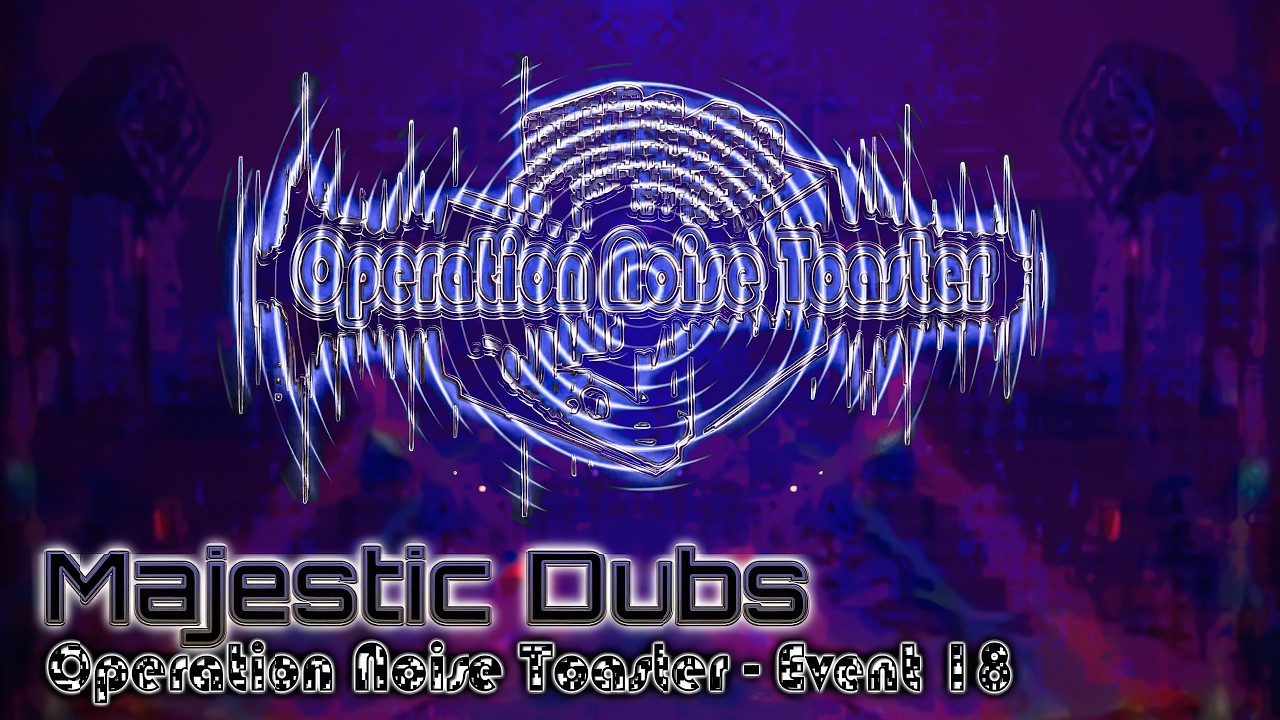 Operation Noise Toaster 18 | Act 02 Majestic Dubs - 4K