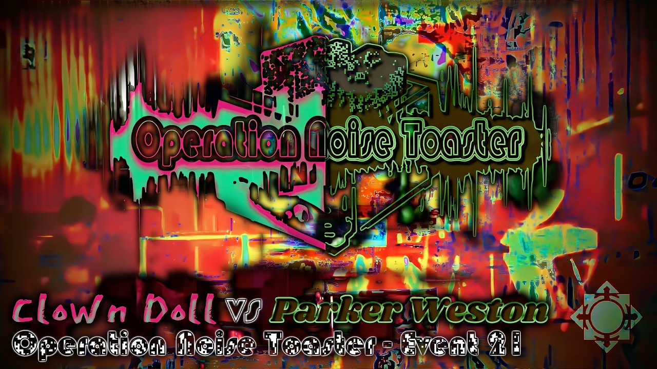 Operation Noise Toaster 21 | Act 02 Clown Doll vs Parker Weston - 4K