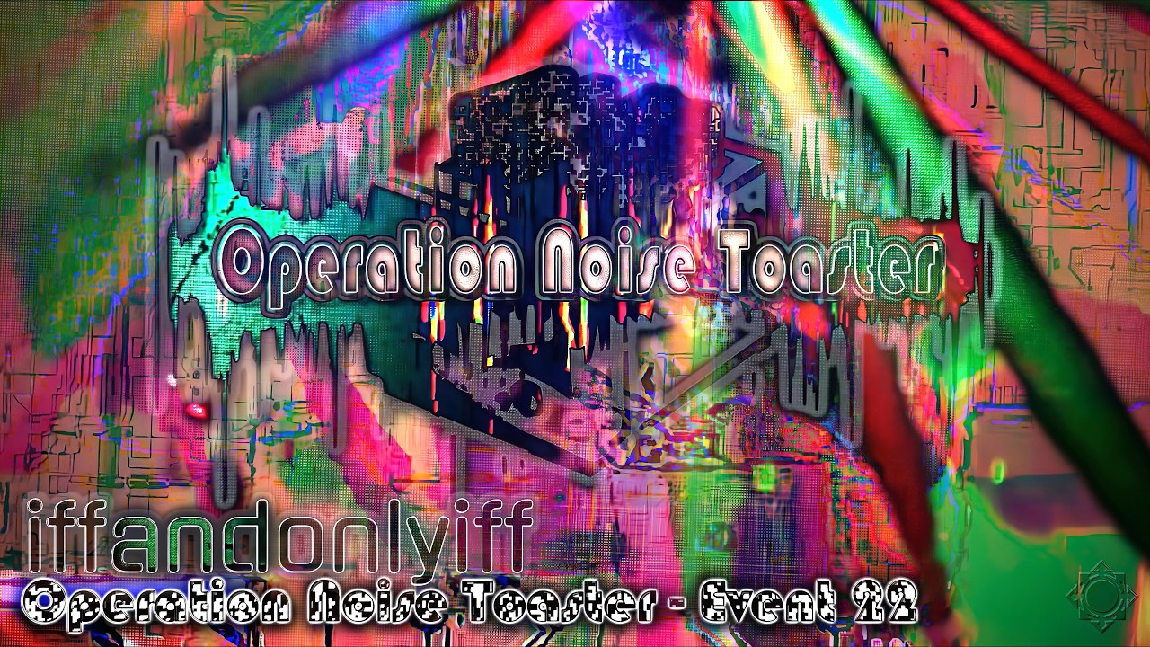 Operation Noise Toaster 22 | Act 03 ifandonlyif - 4K