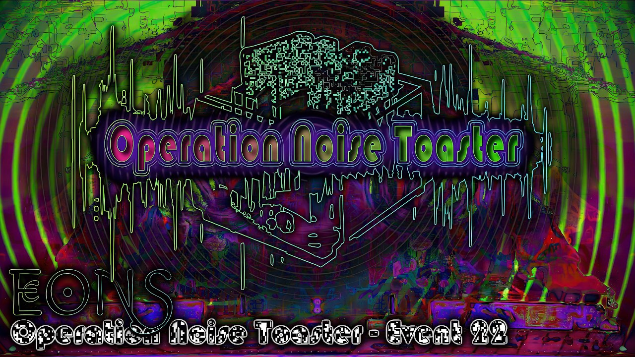 Operation Noise Toaster 22 | Act 04 Eons - 4K
